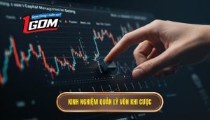 Kinh Nghiệm Quản Lý Vốn Khi Cược