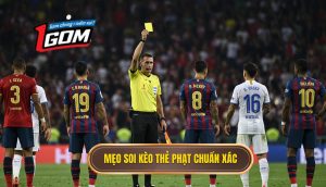 Mẹo Soi Kèo Thẻ Phạt Chuẩn Xác