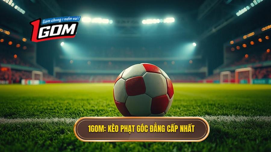 Kèo cược đội nhận quả phạt góc trong 10 phút đầu: Bí quyết chiến thắng