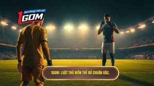 Thủ môn bị thẻ đỏ thì ai bắt gôn