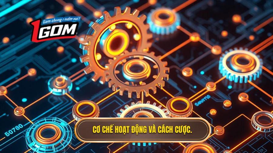 Cơ chế hoạt động và cách đặt cược