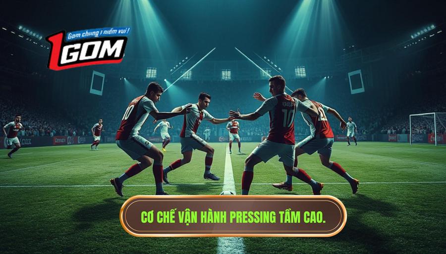 Cơ Chế Vận Hành Pressing Tầm Cao.